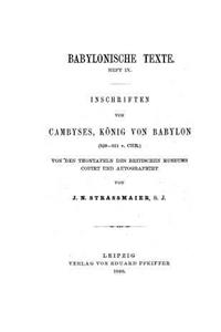 Inschriften von Cambyses, Koenig von Babylon