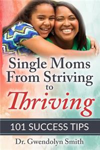 Single Moms from Striving to Thriving