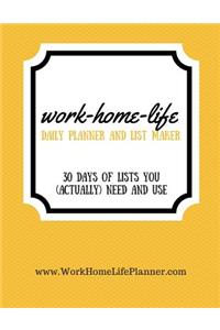 Work-Home-Life Daily Planner and List Maker