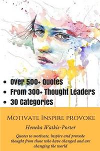 Motivate * Inspire * Provoke