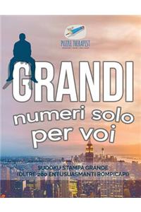 Grandi numeri solo per voi Sudoku stampa grande (oltre 200 entusuasmanti rompicapi)