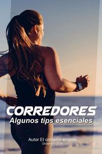 Corredores, Algunos Tips Esenciales.