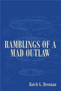 Ramblings of a Mad Outlaw