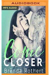 Come Closer