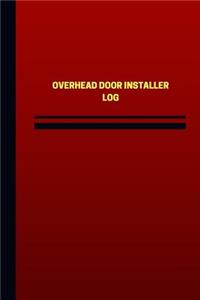 Overhead Door Installer Log (Logbook, Journal - 124 pages, 6 x 9 inches)