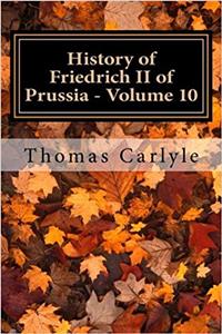 History of Friedrich II of Prussia - Volume 10