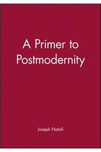 Primer to Postmodernity