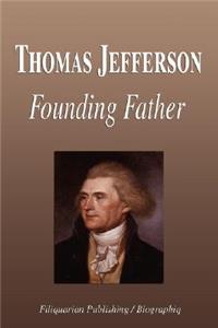 Thomas Jefferson - Founding Father (Biography)