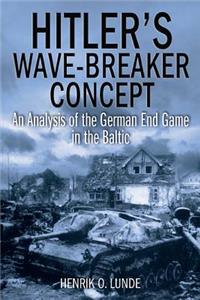 Hitler's Wave-Breaker Concept