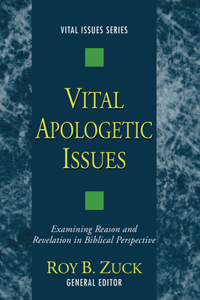 Vital Apologetic Issues