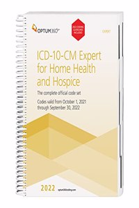 ICD-10 Expert for Home Health and Hospice with Guidelines(spiral) 2022