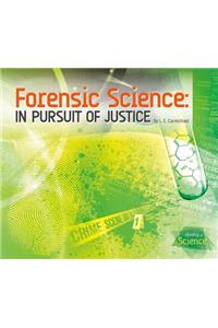 Forensic Science: In Pursuit of Justice