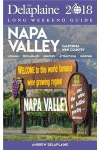Napa Valley - The Delaplaine 2018 Long Weekend Guide