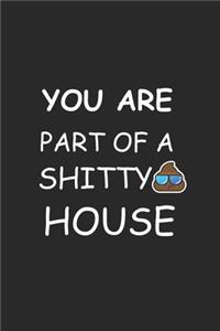 you are part of a shitty HOUSE Notebook birthday Gift