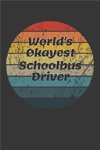 World's Okayest Schoolbus Driver Notebook