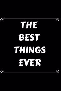 The best things ever