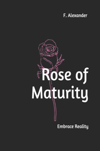 Rose of Maturity