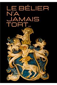 Le Bélier n'a jamais tort...