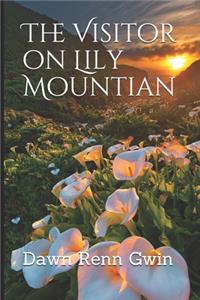 The Visitor on Lily Mountian
