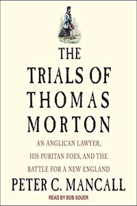 The Trials of Thomas Morton