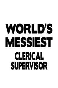 World's Messiest Clerical Supervisor