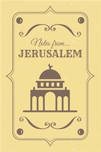 Notes from Jerusalem