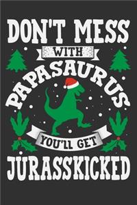 Don't Mess With Papasaurus You'll Get Jurasskicked