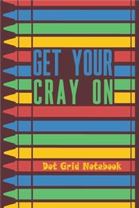 Get Your Cray On - Dot Grid Notebook