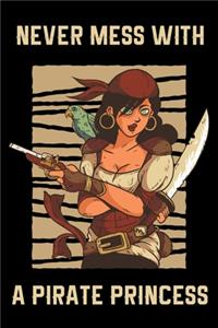 Never Mess With A Pirate Princess