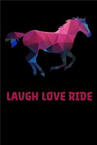 LAUGH LOVE RIDE Horse Riding Journal
