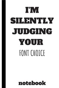 I'm Silently Judging Your Font Choice