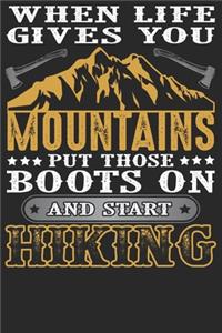 When Life gives you Mountains