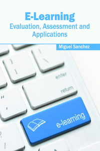 E-Learning: Evaluation, Assessment and Applications