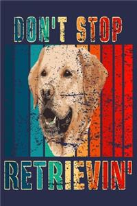 Don't Stop Retrievin