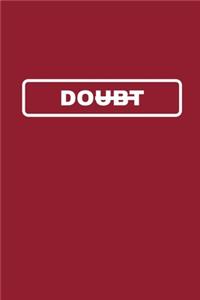 Doubt X Do