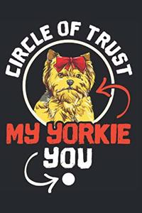 Circle of Trust My Yorkie You