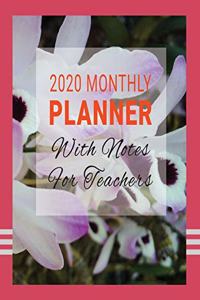 2020 Monthly Planner with Notes For Teachers
