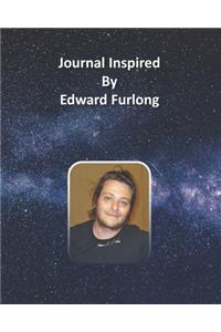 Journal Inspired by Edward Furlong