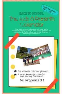 Back to school. the kids & parents calendar