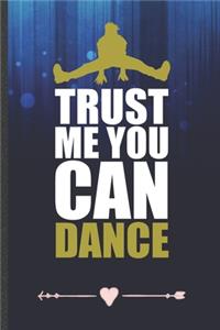 Trust Me You Can Dance
