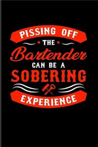 Pissing Off The Bartender Can Be A Sobering Experience