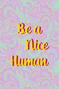 Be A Nice Human
