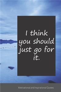 I think you should just go for it.