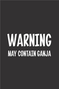Warning May Contain Ganja