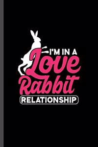 I'm in a love rabbit relationship