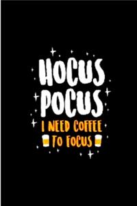 Hocus Pocus I Need Coffee To Focus