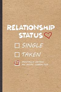 Relationship Status Single Taken Mentally Dating an Anime Character