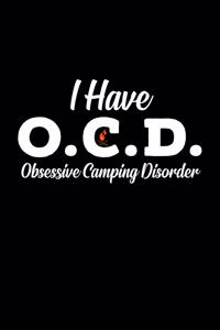 I Have Obsessive Camping Disorder