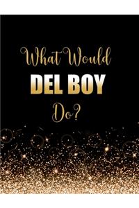 What Would Del Boy Do?