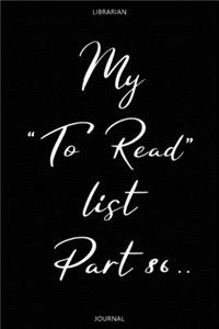 My "To Read" list Part 86 - Librarian Journal